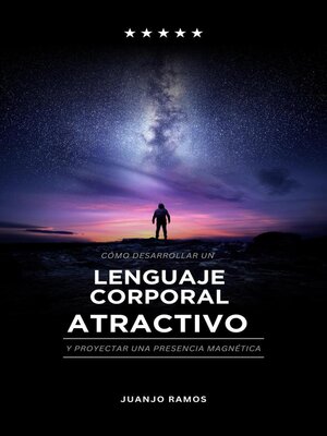 cover image of Cómo desarrollar un lenguaje corporal atractivo y desarrollar una presencia magnética